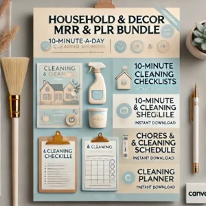 A clean and elegant digital poster showcasing the 'Household & Decor MRR & PLR Bundle'. Highlight four products_ '10-Minute-a-Day Cleaning Checklists' (1)
